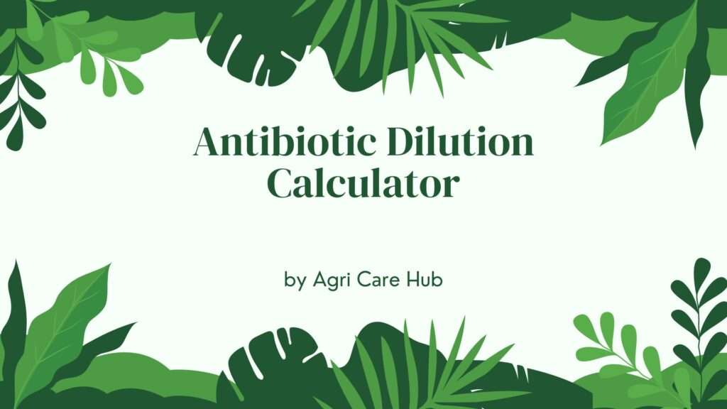 Antibiotic Dilution Calculator