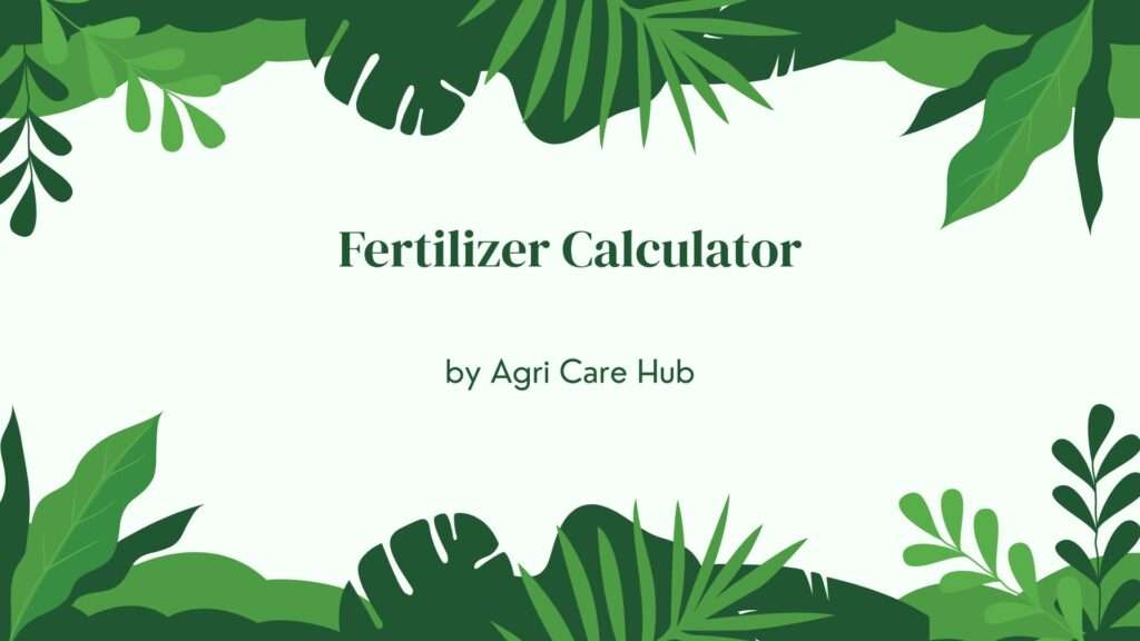 Fertilizer Calculator