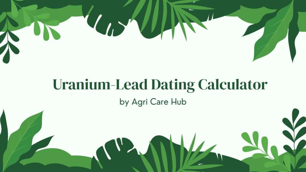 Uranium-Lead Dating Calculator