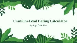 Uranium-Lead Dating Calculator
