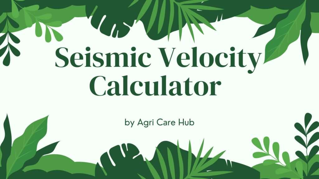 Seismic Velocity Calculator