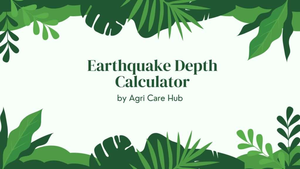 Earthquake Depth Calculator