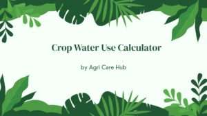 Crop Water Use Calculator