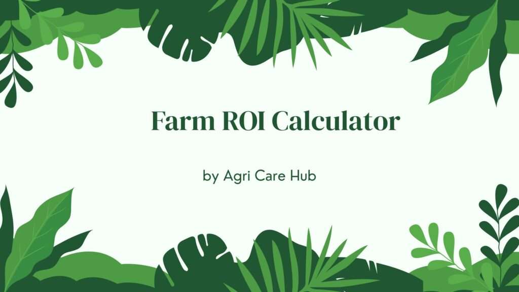 Farm ROI Calculator