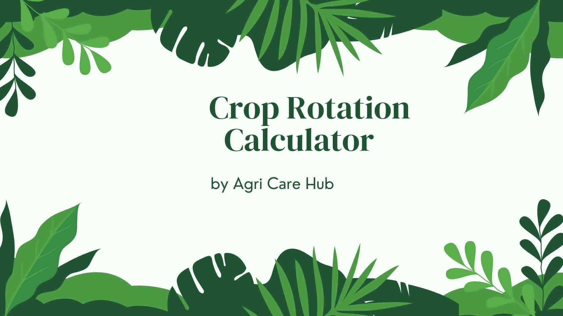 Crop Rotation Calculator: Plan Sustainable Farming