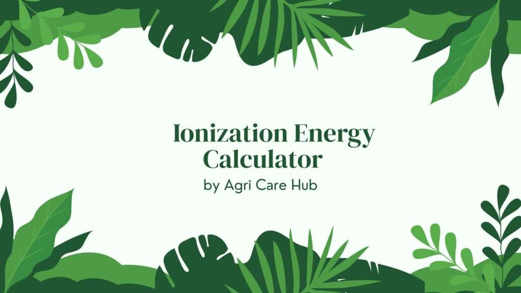 Ionization Energy Calculator
