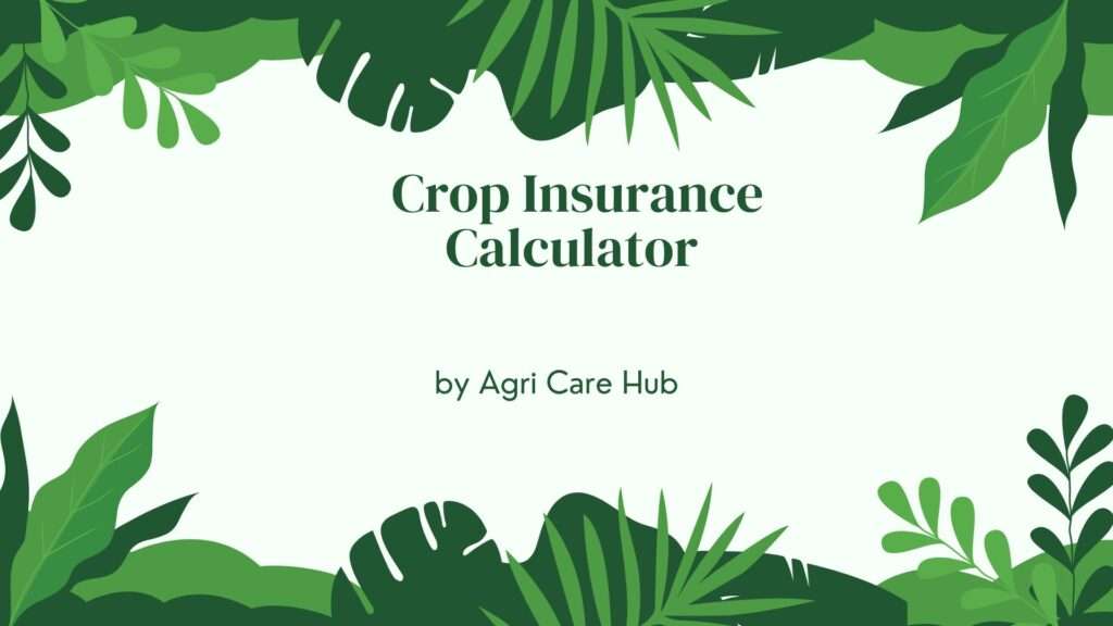 Crop Insurance Calculator