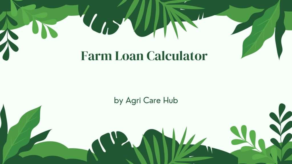 Farm Loan Calculator