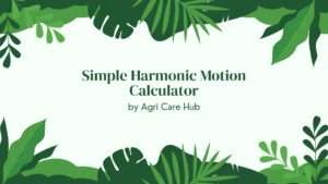 Simple Harmonic Motion Calculator
