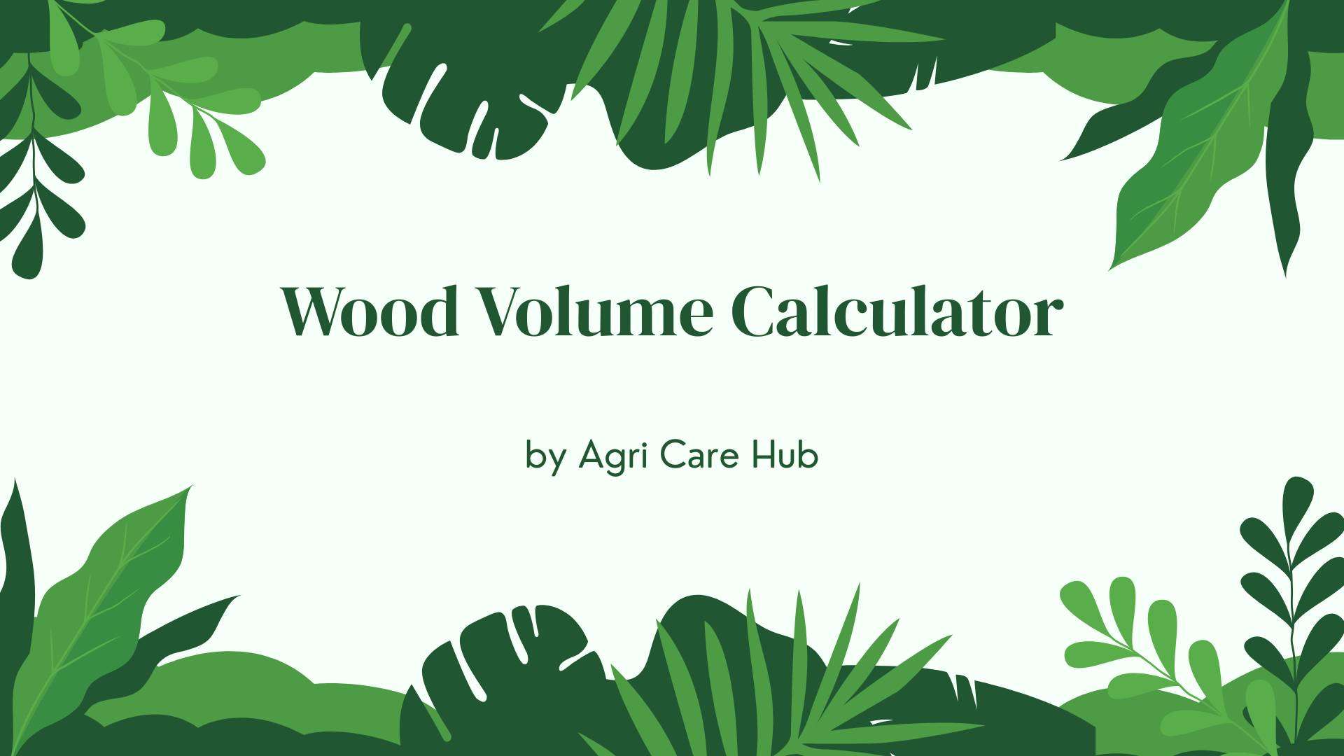 Wood Volume Calculator | Precise Timber Estimates