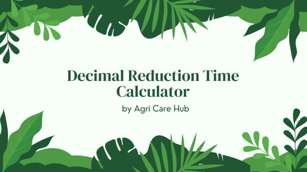 Decimal Reduction Time Calculator