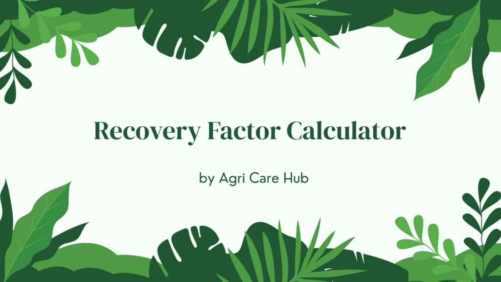 Recovery Factor Calculator