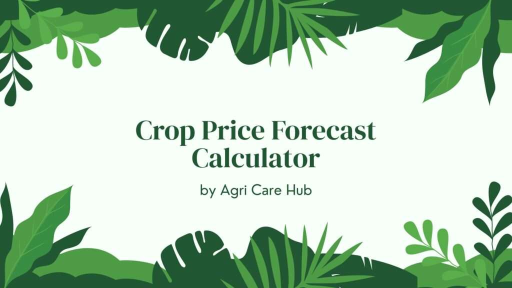 Crop Price Forecast Calculator