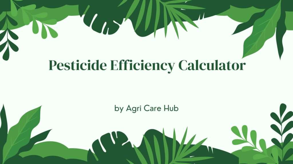 Pesticide Efficiency Calculator