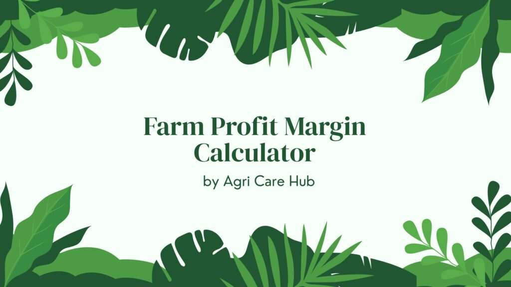 Farm Profit Margin Calculator