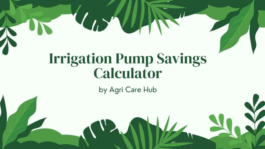 Irrigation Pump Savings Calculator