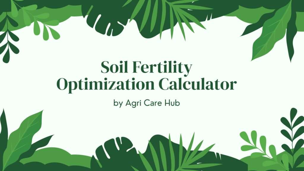 Soil Fertility Optimization Calculator