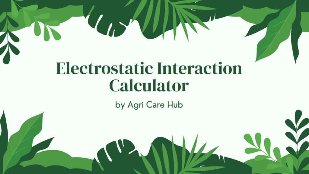 Electrostatic Interaction Calculator