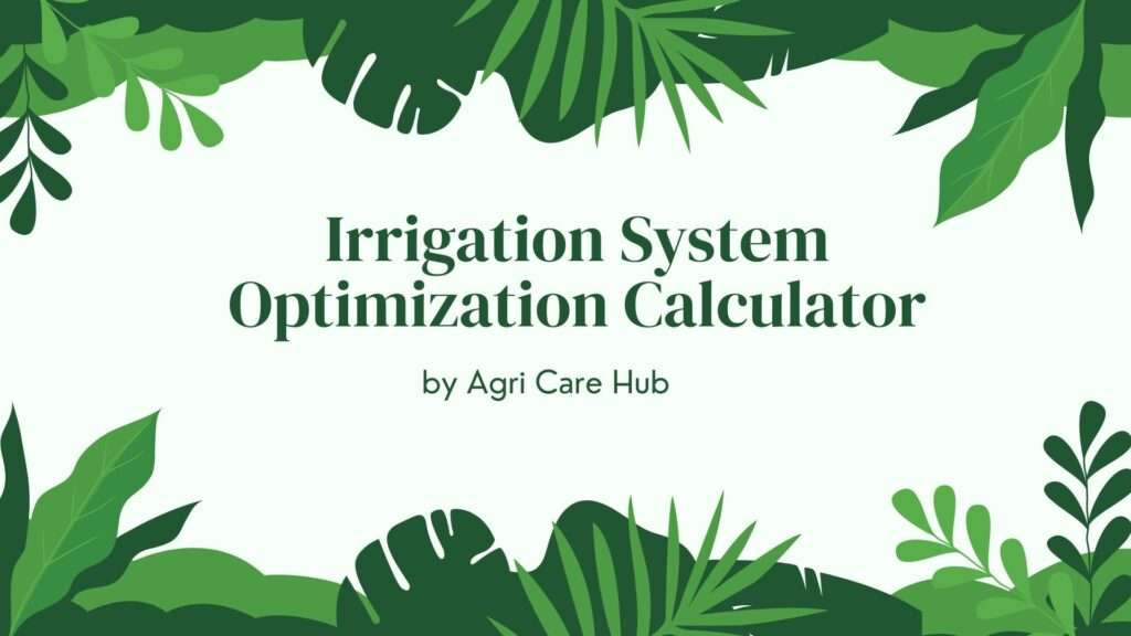 Irrigation System Optimization Calculator