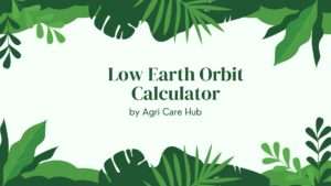Low Earth Orbit Calculator