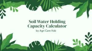 Soil Water Holding Capacity Calculator