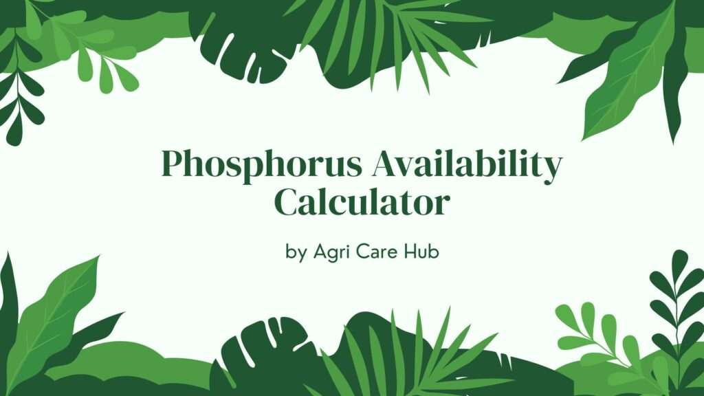 Phosphorus Availability Calculator