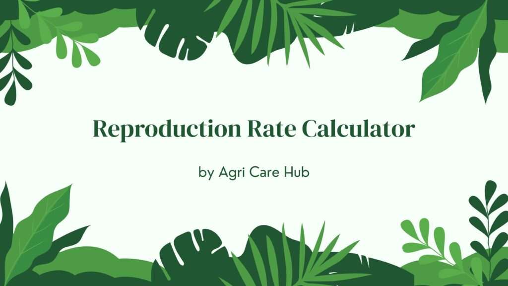 Reproduction Rate Calculator