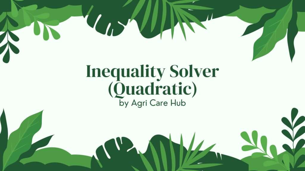 Inequality Solver (Quadratic)