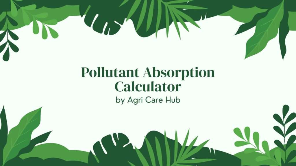 Pollutant Absorption Calculator