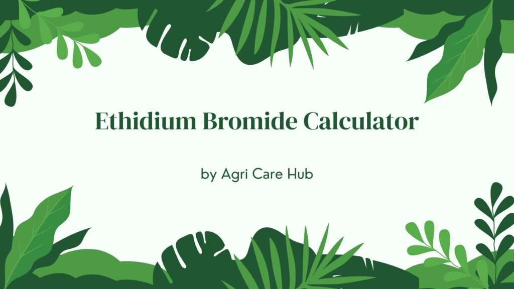 Ethidium Bromide Calculator