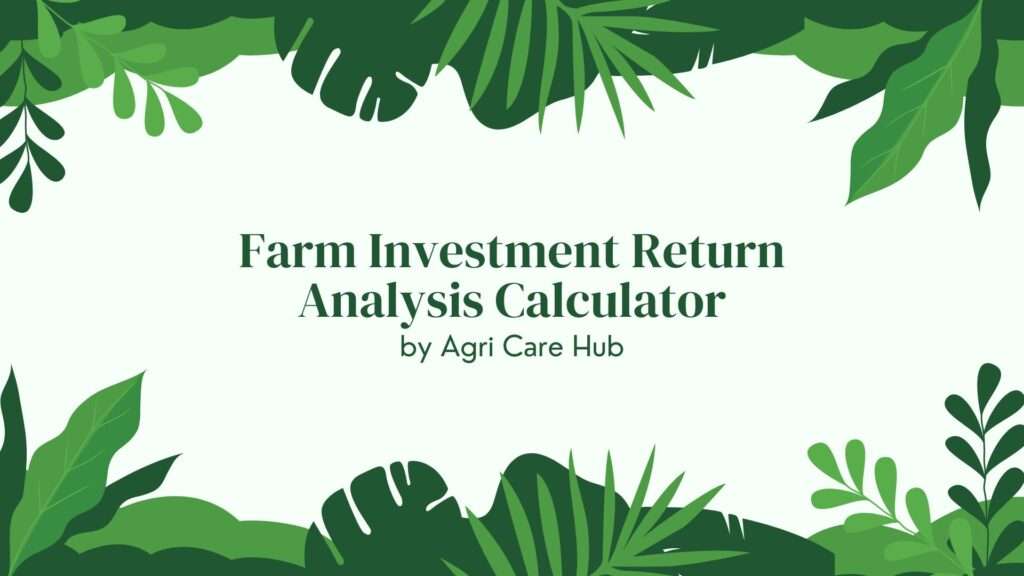 Farm Investment Return Analysis Calculator