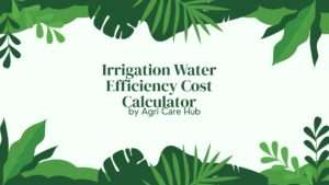 Irrigation Water Efficiency Cost Calculator