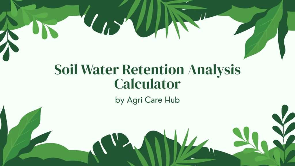Soil Water Retention Analysis Calculator
