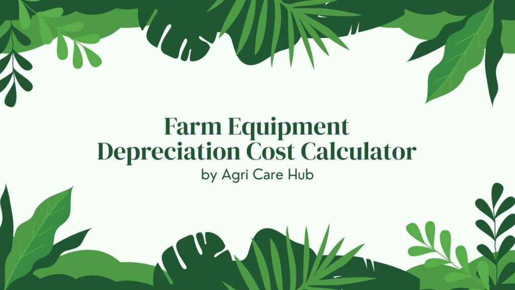 Farm Equipment Depreciation Cost Calculator