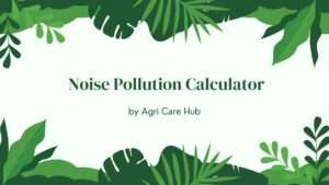 Use our Noise Pollution Calculator to assess sound levels. Get accurate data for healthier environments and sustainable planning instantly.