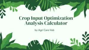 Discover the best Crop Input Optimization Analysis Calculator tools to boost yield & cut costs. Compare features, benefits & prices now!