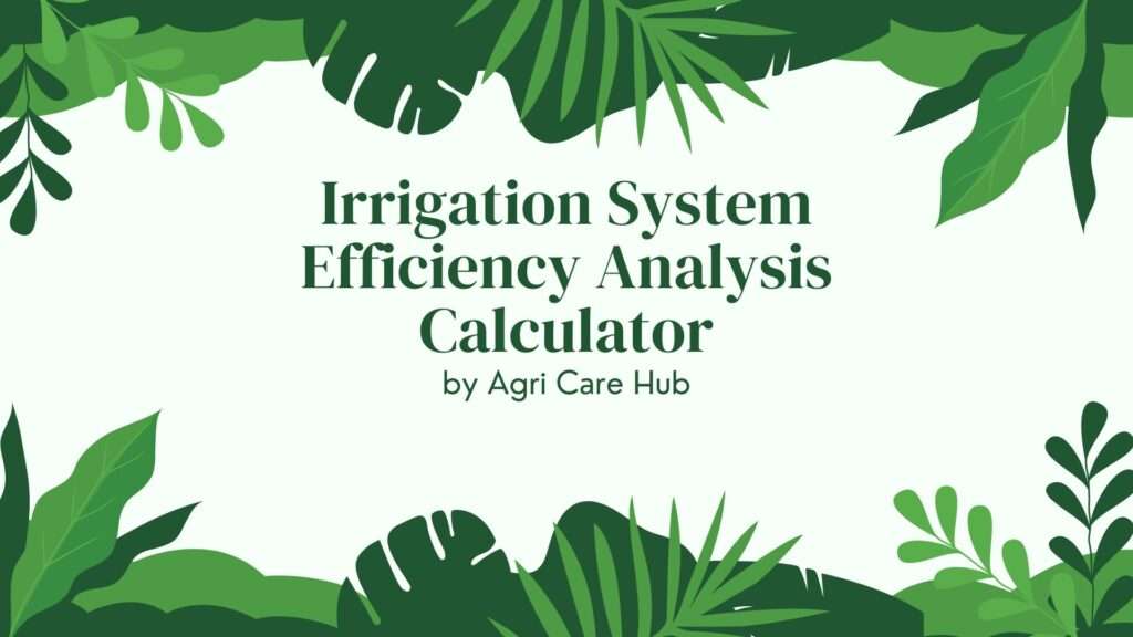Irrigation System Efficiency Analysis Calculator