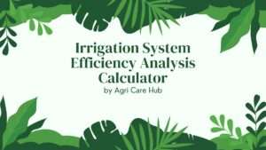 Irrigation System Efficiency Analysis Calculator
