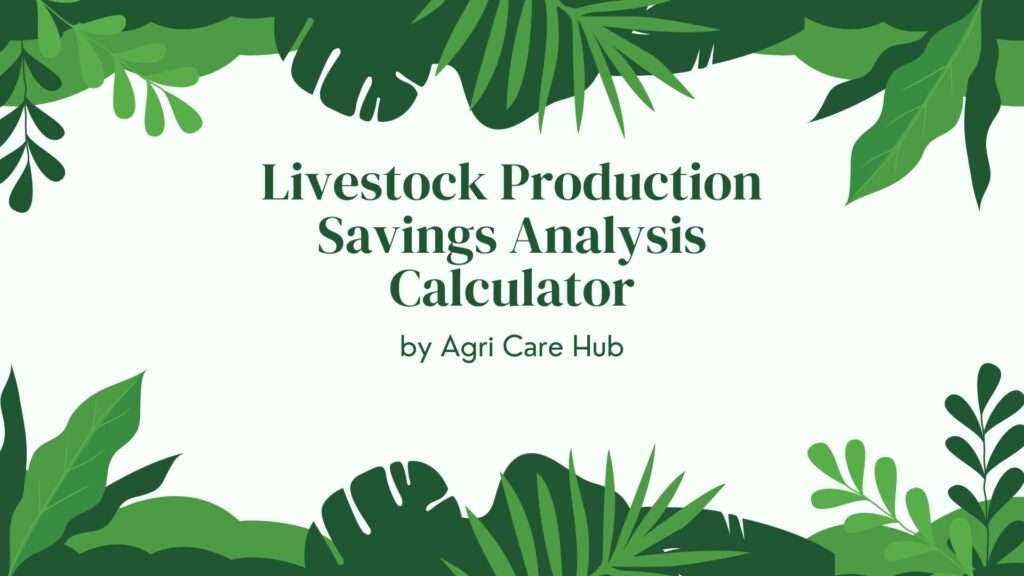 Livestock Production Savings Analysis Calculator