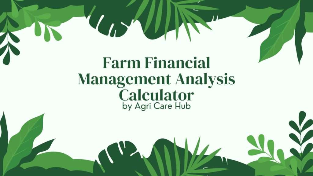 Farm Financial Management Analysis Calculator