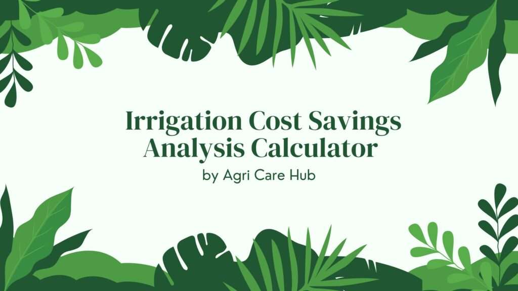 Irrigation Cost Savings Analysis Calculator