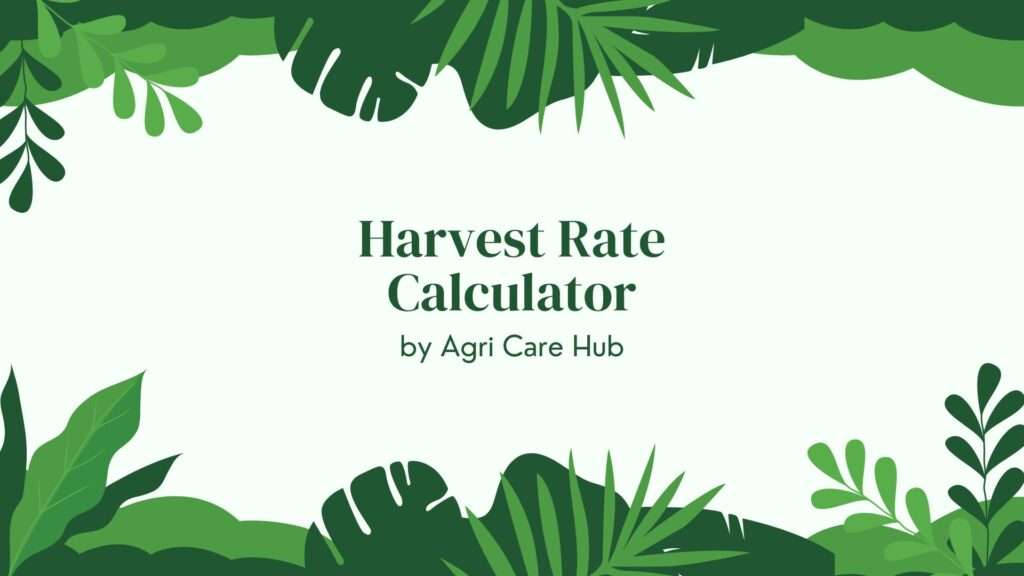 Harvest Rate Calculator