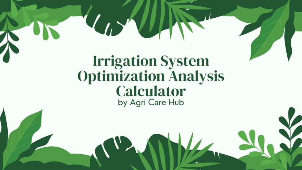 Irrigation System Optimization Analysis Calculator