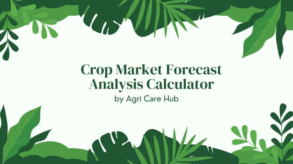Crop Market Forecast Analysis Calculator