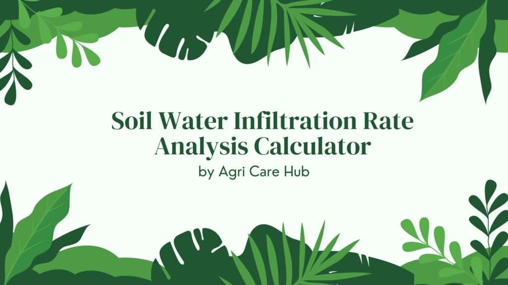 Soil Water Infiltration Rate Analysis Calculator