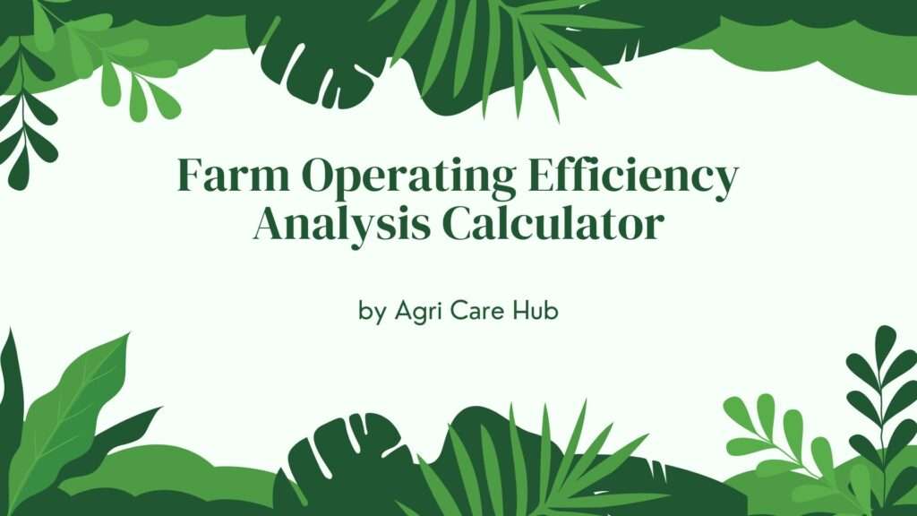 Farm Operating Efficiency Analysis Calculator