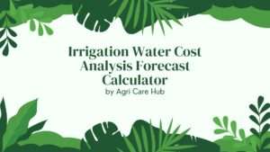 Irrigation Water Cost Analysis Forecast Calculator