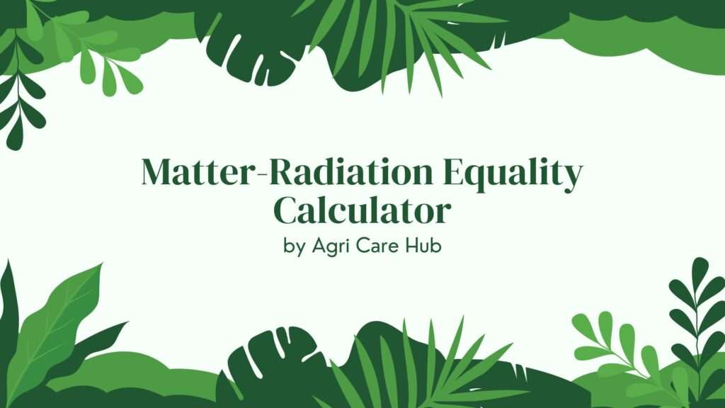 Matter-Radiation Equality Calculator
