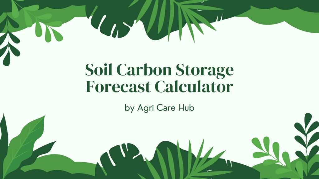 Soil Carbon Storage Forecast Calculator