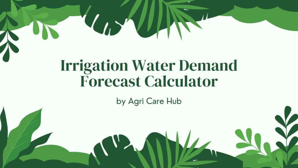 Irrigation Water Demand Forecast Calculator